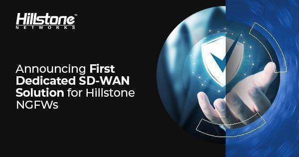 Hillstone Dedicated SD-WAN Solution