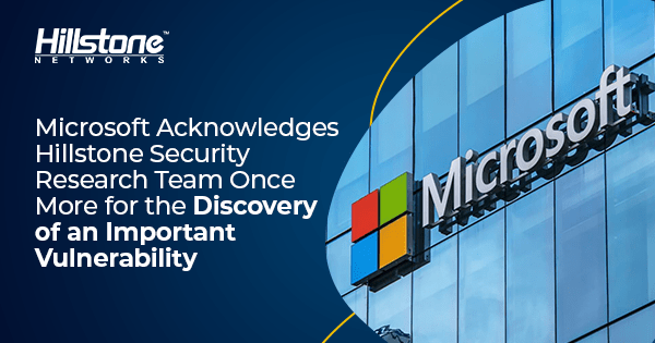 Microsoft acknowledges Hillstone Security Research Team